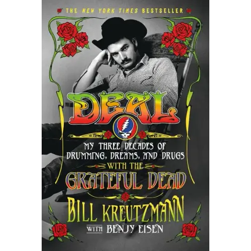Deal: My Three Decades of Drumming, Dreams, and Drugs with the Grateful Dead