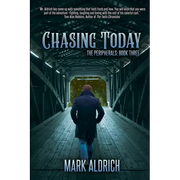 Chasing Today: The Peripherals: Book Three