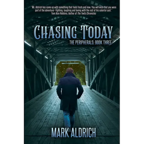 Chasing Today: The Peripherals: Book Three