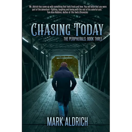 Chasing Today: The Peripherals: Book Three