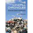 The Landfill Chronicles - Unearthing Legends of Modern Music