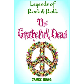 Legends of Rock & Roll - The Grateful Dead