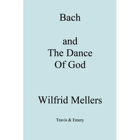 Bach and the Dance of God