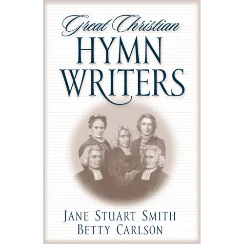 Great Christian Hymn Writers