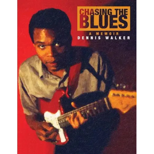 Chasing the Blues - A Memoir