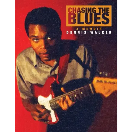 Chasing the Blues - A Memoir