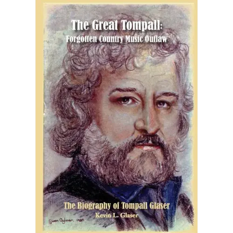 The Great Tompall: Forgotten Country Music Outlaw