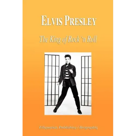 Elvis Presley - The King of Rock 'n Roll (Biography)