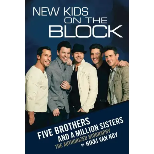 New Kids on the Block: Five Brothers and a Million Sisters