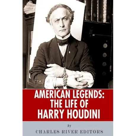 American Legends: The Life of Harry Houdini