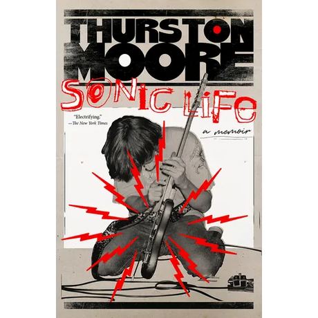 Sonic Life: A Memoir