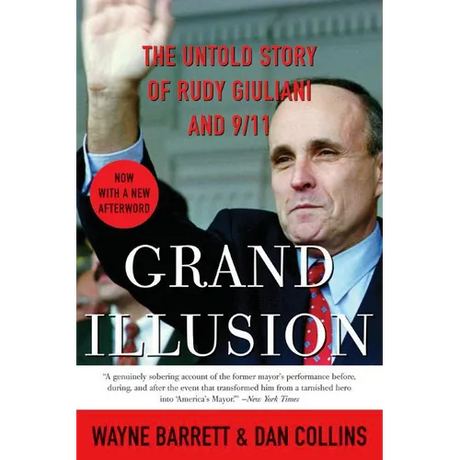 Grand Illusion: The Untold Story of Rudy Giuliani and 9/11