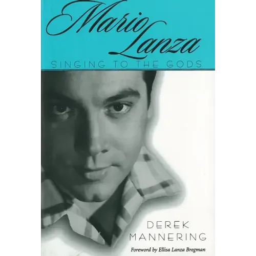 Mario Lanza: Singing to the Gods
