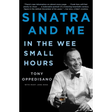 Sinatra and Me: In the Wee Small Hours