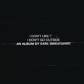 I Don'T Go Outside: An Album By Earl Sweatshirt I Don'T Like Shit (CD)