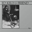 Ed Kelly & Friend (Vinyl)