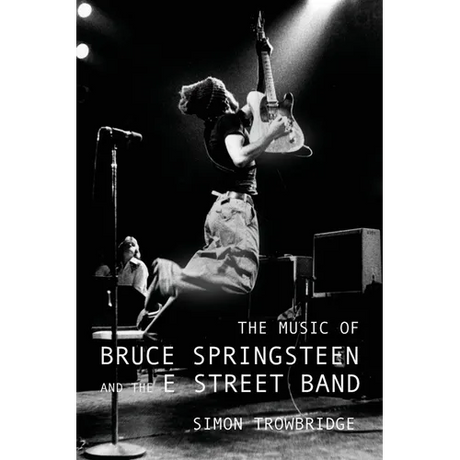 The Music of Bruce Springsteen and the E Street Band