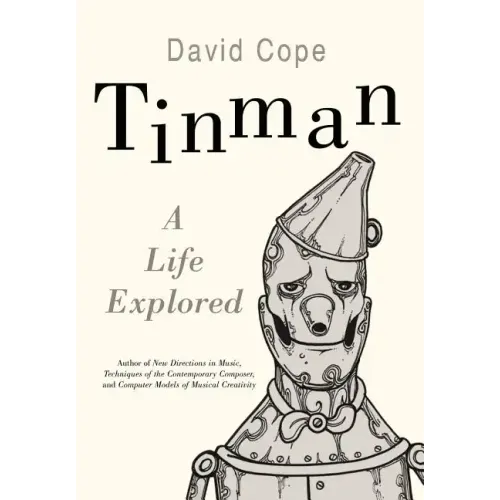Tinman: A Life Explored