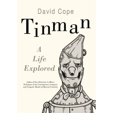 Tinman: A Life Explored