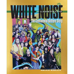 White Noise & Lightning: The Continental Drifters Story