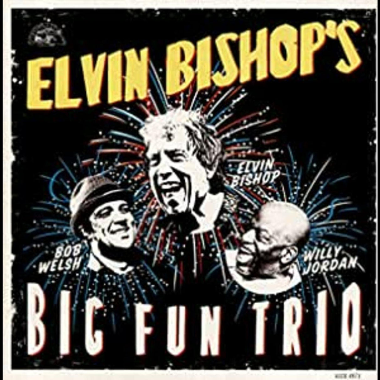 Elvin Bishop Elvin Bishop 的 Big Fun Trio [音乐 CD]