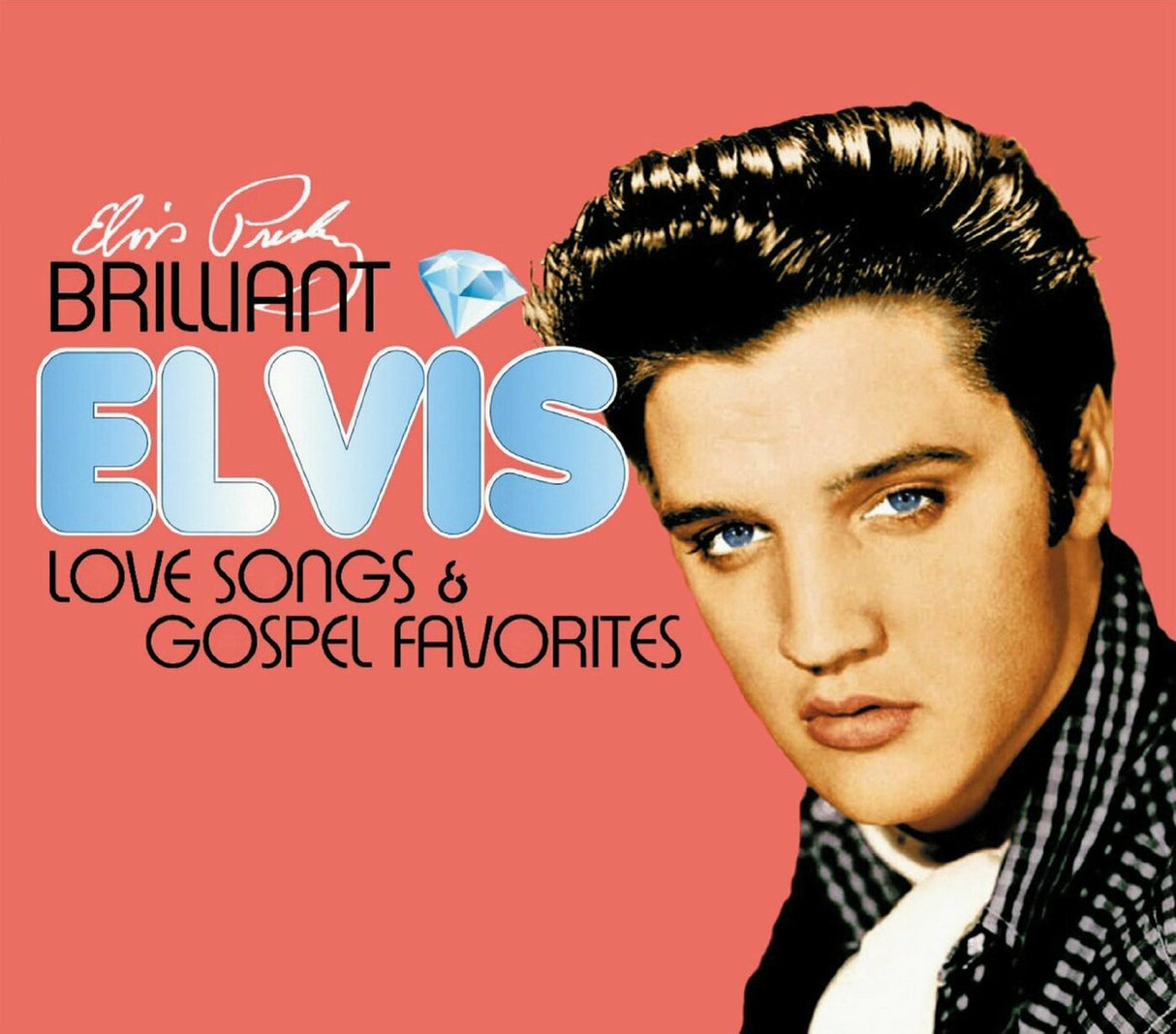 Brilliant Elvis: Love Songs & Gospel Favorites (CD)