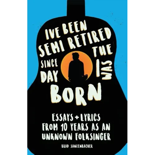 I've Been Semi-Retired Since the Day I Was Born