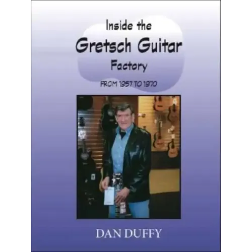 Inside the Gretsch Guitar Factory 1957/1970