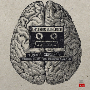 Fungus Cerebri: Selected Tracks From Cassettes 1981-1989 (Vinyl)
