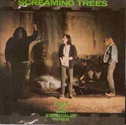 Screaming Trees Even If & Especially When [Records & LPs]