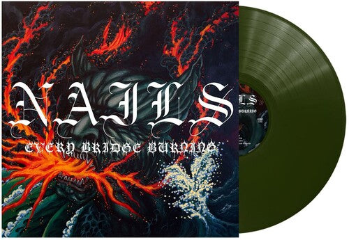 Nails Every Bridge Burning (Forest Green Colored Vinyl) [Vinyl] - Apocalypse Vinyl