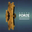 Volta Forte (Vinyl) - Apocalypse Vinyl