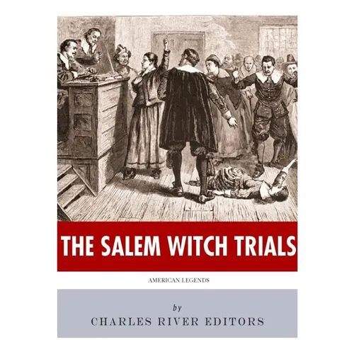 American Legends: The Salem Witch Trials