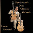New Mexico's Own Classical Guitarist