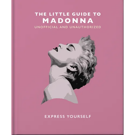 The Little Guide to Madonna: Express Yourself