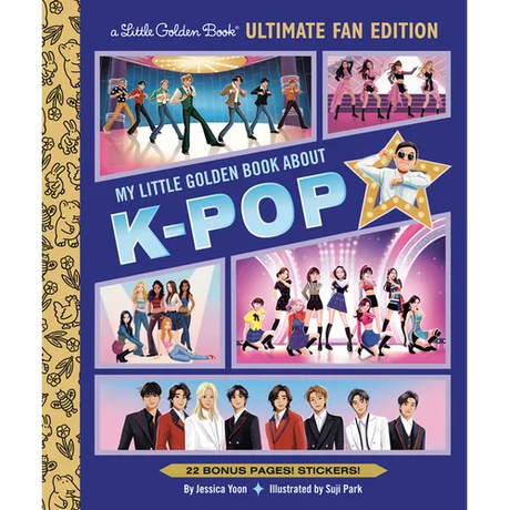 My Little Golden Book about K-Pop Ultimate Fan Edition: 22 Bonus Pages! Stickers!