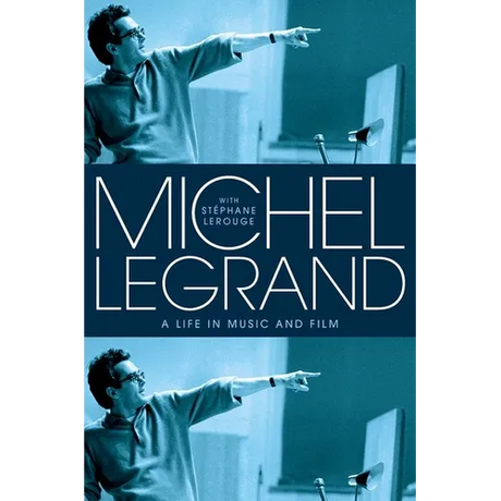 Michel Legrand: A Life in Music and Film