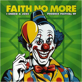 Faith No More - I Ended A Joke: Phoenix Festival 97 - Fm Broadcast [Import] [Vinyl]