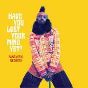Have You Lost Your Mind Yet? (Vinyl)