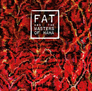 FAT and the Masters of Haha (Vinyl) - Apocalypse Vinyl