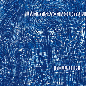 Fellahin - Live At Space Mountain [LP] [Vinyl]
