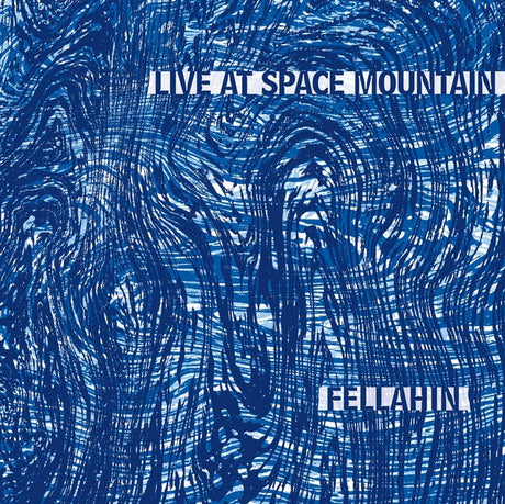 Fellahin - Live At Space Mountain [LP] [Vinyl]