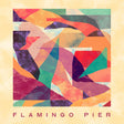 Flamingo Pier (Vinyl) - Apocalypse Vinyl