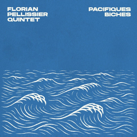 FLORIAN PELLISSIER QUINTET - Pacifiques Biches [CD] [CD]