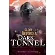 Glory Beyond A Dark Tunnel: Donray McDuffie "True Stories"