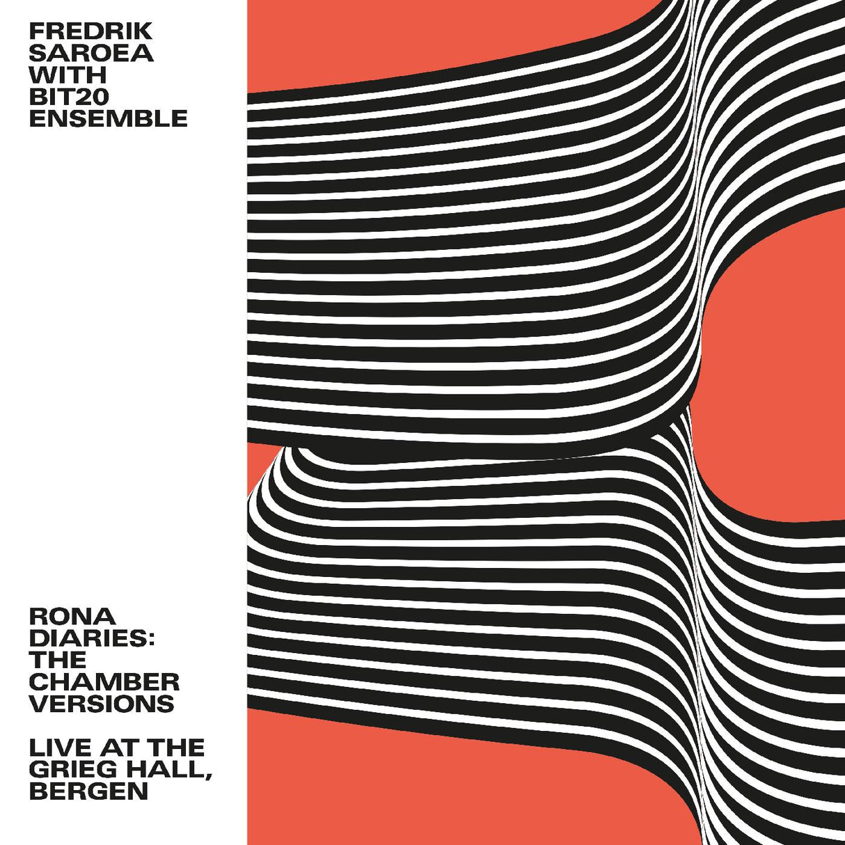 Fredrik with BIT20 Ensemble Saroea Rona Diaries: The Chamber Versions / Live At The Grieg Hall, Bergen [Records & LPs]