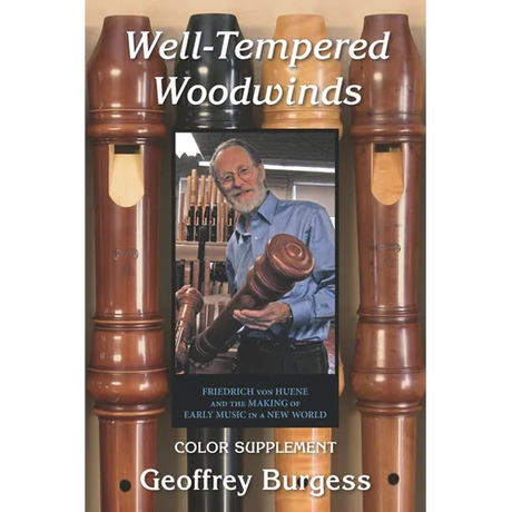 Well-Tempered Woodwinds 2023 Edition Supplement: Firiedrich von Huene and the Making of Early Music in a New World