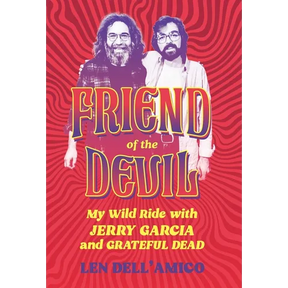 Friend of the Devil: My Wild Ride with Jerry Garcia and Grateful Dead