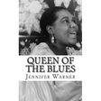 Queen of the Blues: The Life and Times of Bessie Smith