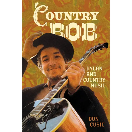 Country Bob: Dylan and Country Music